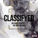 Classifyed - The Way We Ride