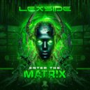 Lexside - Enter The Matrix (Original Mix)