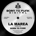 BORN TO FUNK - La Marea (Original Mix)