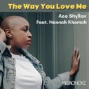 Ace Shyllon Feat. Hannah Khemoh - The Way You Love Me (Instrumental Mix)