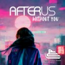 AFTERUS - Without You (Radio Mix)