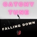 Catchy Tune - Falling Down