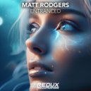 Matt Rodgers - EnTranced (Original Mix)