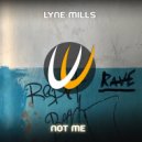lyne mills - not me (Original Mix)