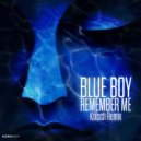 Blue Boy - Remember Me