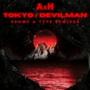 AxH - Devilman (Krome & Type Remix)