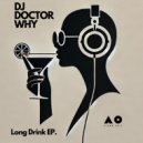 DJ Doctor Why - Long Drink