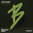Josh Kalker - Self To Self