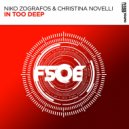 Niko Zografos, Christina Novelli - In Too Deep (Extended Mix)
