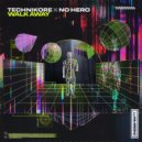 Technikore & No Hero - Walk Away (Radio Edit)