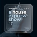 Alterace - A House Express Show #514 ()
