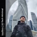 toy5bro & Hi-Tech Minimal - This is my style Hi-Tech (Original Mix)
