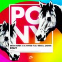 Eran Hersh, EC Twins, Terrell Carter - Pony
