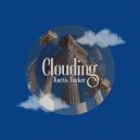 Kurtis Tucker - Clouding (Original Mix)