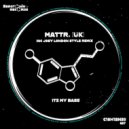 Mattr. (UK) - Itz My Bass (Original Mix)