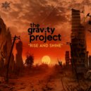 The Gravity Project - Rise And Shine ()
