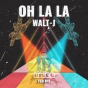 Walt J - Oh La La (Extended Mix)