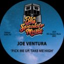 Joe Ventura - Pick me Up, Take Me High (Edit)