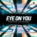 Colin Rouge, Alex Novatsky - Eye On You (Extended Mix)