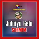 Shamim - Jalaiya Gela ()