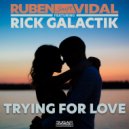 Ruben Vidal Featuring Rick Galactik - Trying for love (Instrumental)