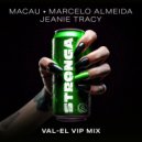 Macau & Marcelo Almeida & Jeanie Tracy & Val-El - STRONGA (Val-El VIP Extended Mix)