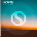 Loud2High - Empty Sky (Extended Mix)