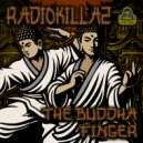 RadioKillaz - The Buddha Finger (Original Mix)