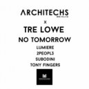 Architechs & Tre Lowe - No Tomorrow (Subodini UKG Remix)