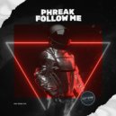 Phreak - Follow Me (Original Mix)