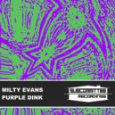 Milty Evans - Purple Dink (Original Mix)