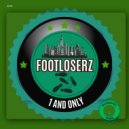 FootLoserz - 1 And Only