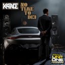 K4NE - No Time to D13 (Original Mix)