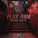 Flux Ride - Sonic House (Original Mix)