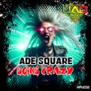 Ade Square - Going Crazy