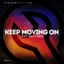 Lost Rhythms - Keep Moving On (Edit)