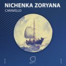 Nichenka Zoryana - Caravello (Original Mix)