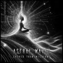Astral Waves - Sacred Transmissions