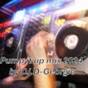 Dj.D-Georgio - Pump it up mix 2024 ()