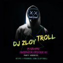 DJ Zloy Troll - Im Raving (#GODNOTA 10) ()
