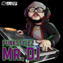 Punkstylez - Mr DJ (Short Mix)