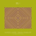 NVNDO, Untill6 - Electro Ghetto (Original Mix)