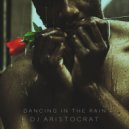 DJ Aristocrat - Dancing In The Rain (Extended Mix)