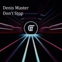 Denis Master - Don\'t Stop (Original Mix)