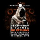 Gladyshev & Yakuza - No Returns (SNTØ Remix)