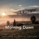 Five Months ft. Wee Joe - Morning Dawn