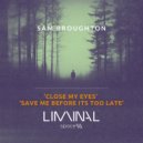 Sam Broughton - Close My Eyes (Original Mix)