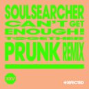 Soulsearcher - Can't Get Enough!