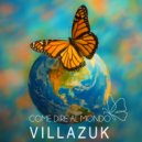 Villazuk - Come dire al mondo ()