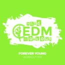 Hard EDM Workout - Forever Young (Instrumental Workout Mix 140 bpm)